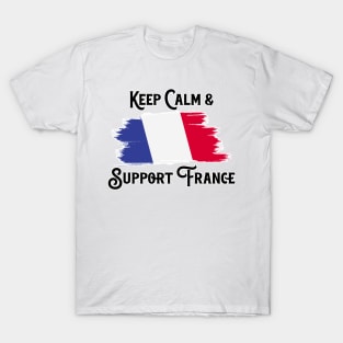 Keep Calm And Support France T-Shirt